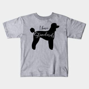 Black Standard Poodle Silhouette - I Have Standards Kids T-Shirt